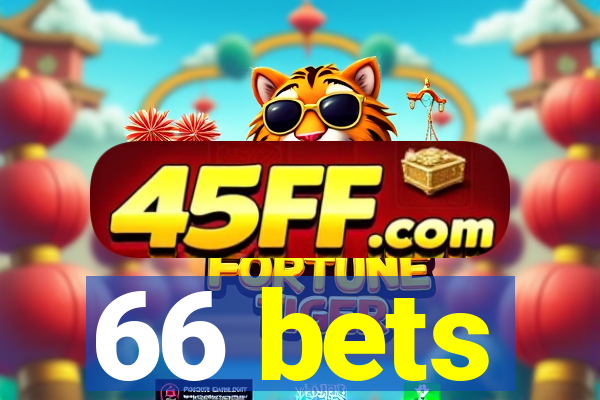 66 bets